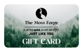 The Moss Forge Gift Card